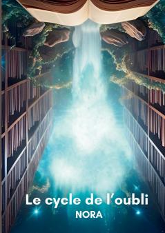 Le cycle de l'oubli