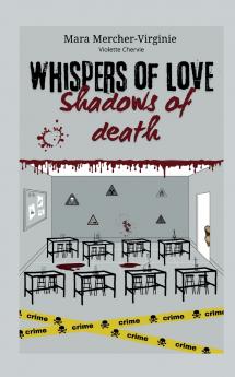 Whispers of love Shadows of death