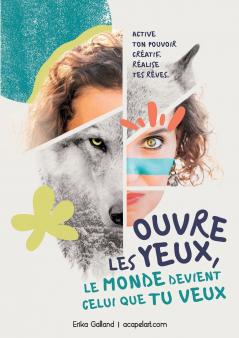 Ouvre les yeux le monde devient celui que tu veux