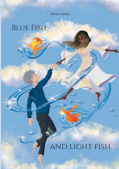 Blue Fish and Light Fish