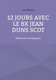 12 jours avec le Bx Jean Duns Scot
