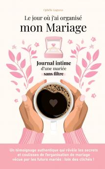 Le jour où j'ai organisé mon mariage