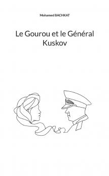 Le Gourou et le Général Kuskov