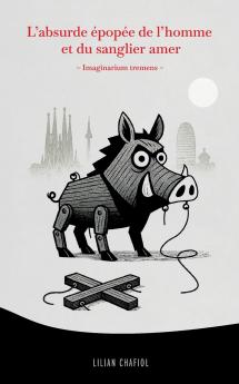 L'absurde épopée de l'homme et du sanglier amer