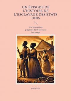 Un épisode de l'Histoire de l'esclavage des États Unis
