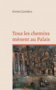 Tous les chemins mènent au Palais