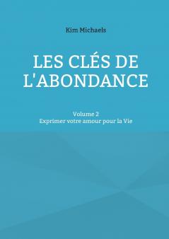 Les clés de l'abondance - Volume 2