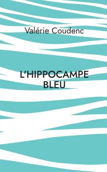 L'hippocampe bleu