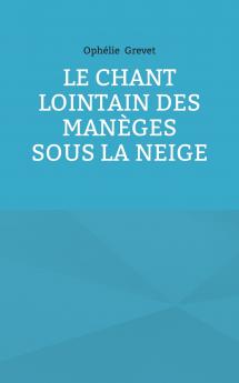 Le Chant lointain des manèges sous la neige