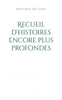 Recueil d'histoires encore plus profondes