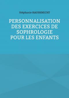 Personnalisation des exercices de Sophrologie pour les enfants