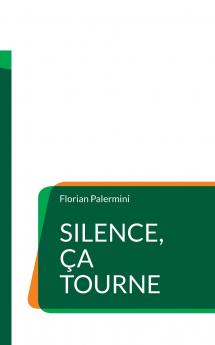 Silence ça tourne