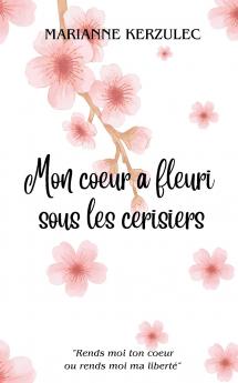 Mon coeur a fleuri sous les cerisiers
