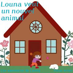 Louna veut un nouvel animal