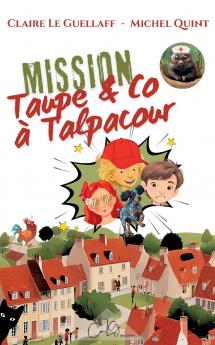 Mission Taupe & Co à Talpacour