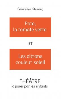 Pom la tomate verte et les citrons couleur soleil