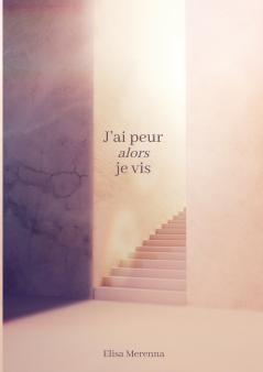 J'ai peur alors je vis