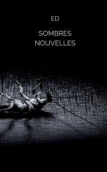 Sombres nouvelles