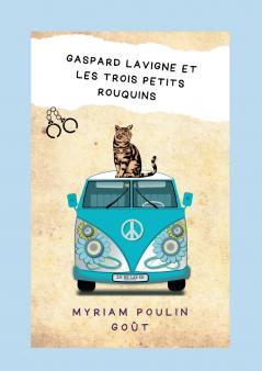 Gaspard Lavigne et les trois petits rouquins