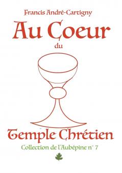 Au Coeur du Temple Chrétien