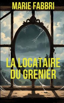 La locataire du grenier