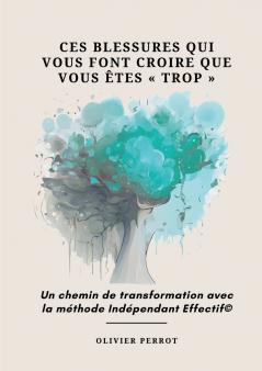 Ces blessures qui vous font croire que vous êtes  trop