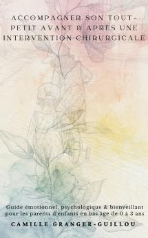 Accompagner son tout-petit avant & après une intervention chirurgicale