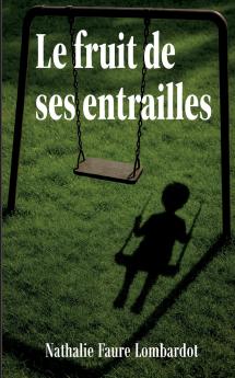 Le fruit de ses entrailles