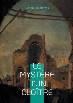 Le mystère d'un cloître