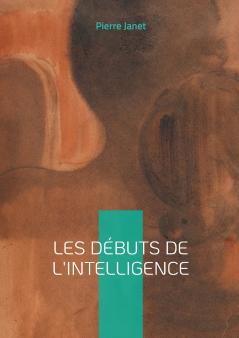 Les débuts de l'intelligence