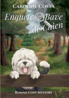 Enquête & bave de chien