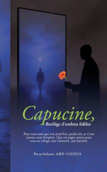 Capucine florilège d'ombres fidèles