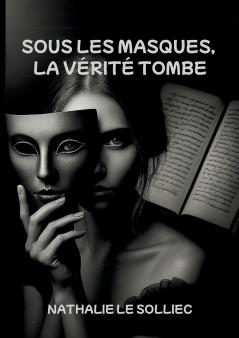 Sous les masques la vérité tombe