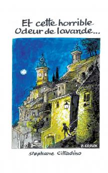 Et cette horrible odeur de lavande...