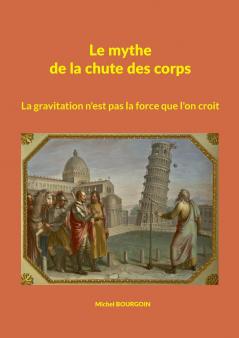 Le mythe de la chute des corps