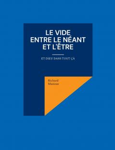 Le Vide entre le Néant et l'Être