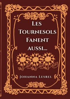 Les Tournesols fanent aussi...