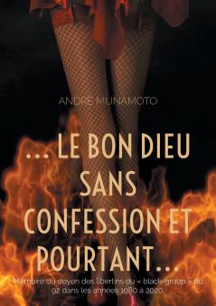 ... le bon Dieu sans confession et pourtant...
