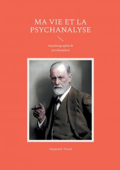 Ma vie et la psychanalyse