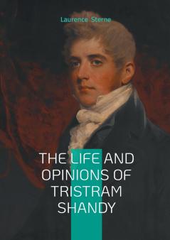 The Life and Opinions of Tristram Shandy