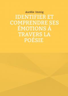 Identifier et comprendre ses émotions à travers la poésie
