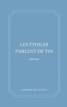 Les étoiles parlent de toi