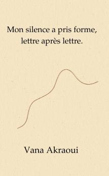 Mon silence a pris forme lettre après lettre.