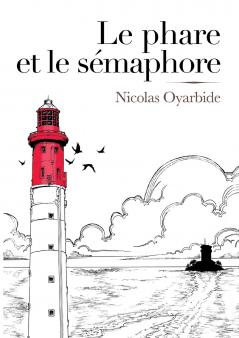 Le phare et le sémaphore