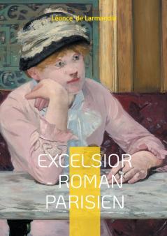 Excelsior ­- Roman parisien