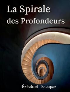 La Spirale des Profondeurs