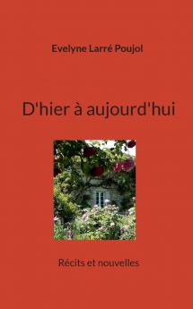 D'hier à aujourd'hui