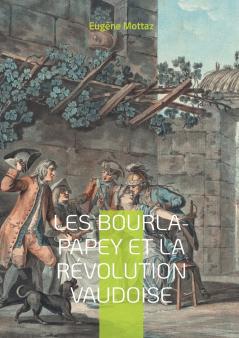 Les Bourla-Papey et la Révolution vaudoise