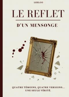Le reflet d'un mensonge