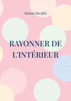 Rayonner de l'intérieur